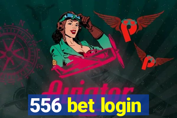 556 bet login